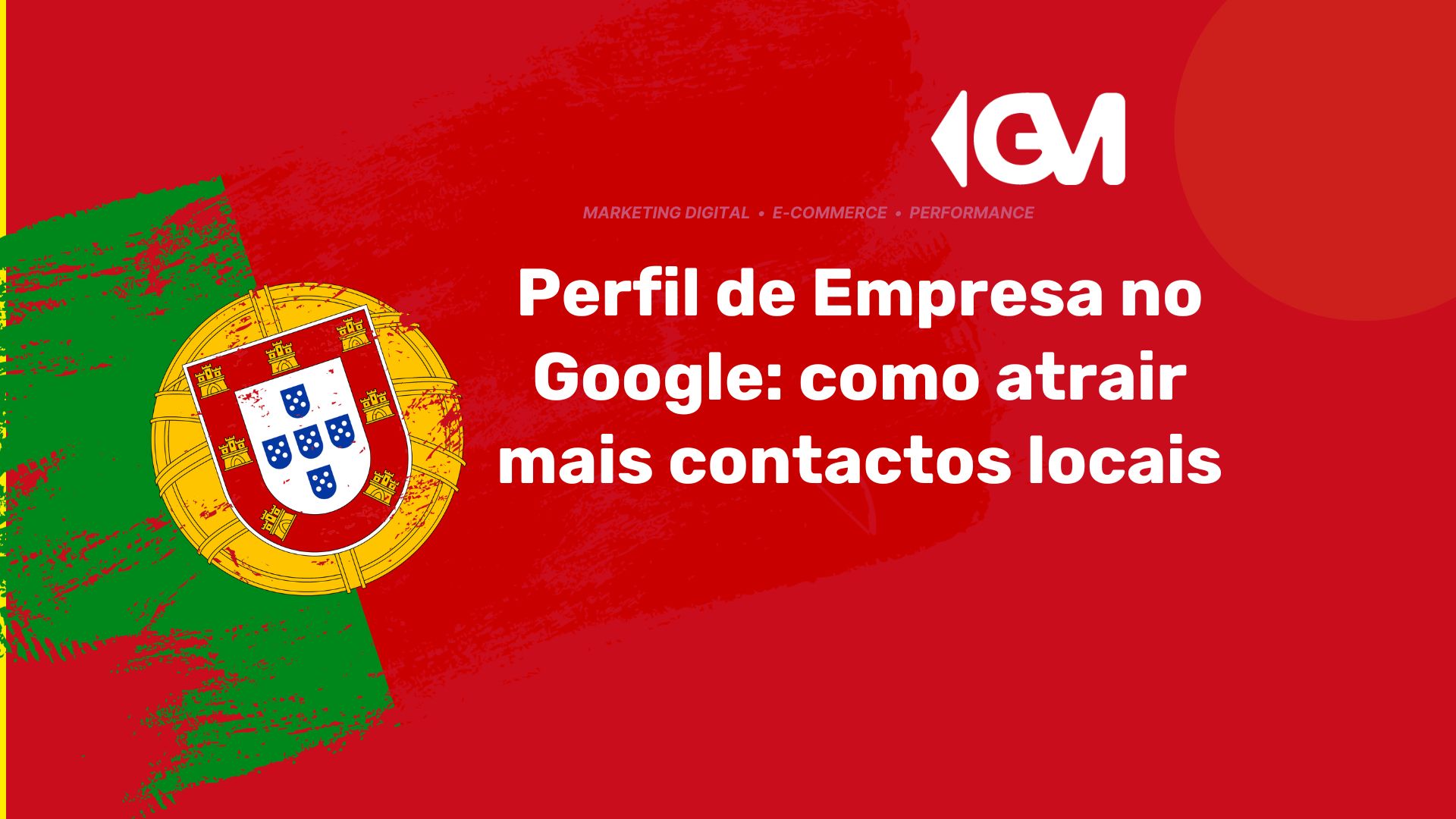 Guia prático para otimizar informação, serviços, área atendida e avaliações no Perfil de Empresa no Google e gerar mais contactos locais.